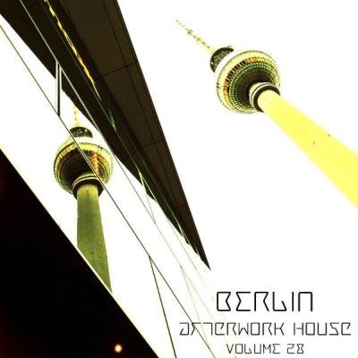 Berlin Afterwork House, Vol. 28 (2021)