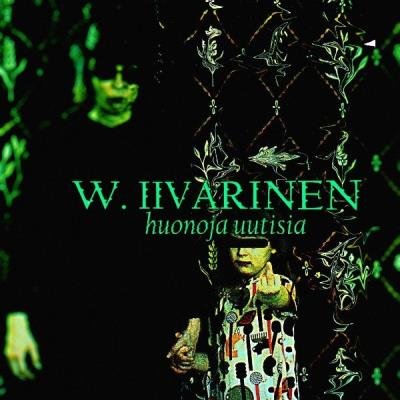 W. Iivarinen - Huonoja uutisia (2021)