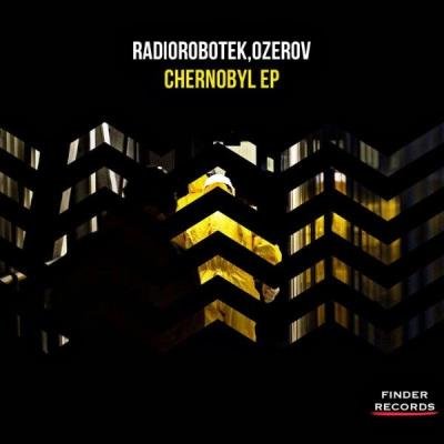 Ozerov & Radiorobotek - Chernobyl EP (2021)
