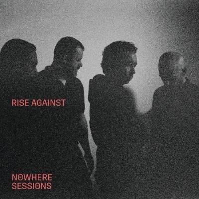Rise Against - Nowhere Sessions (2021)