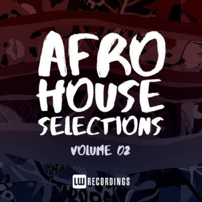 Afro House Selections, Vol. 02 (2021)