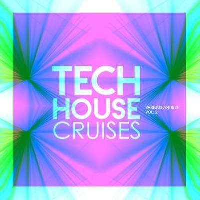 Tech House Cruises, Vol. 2 (2021)