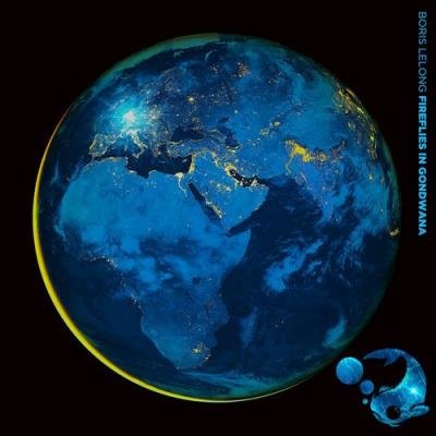 Boris Lelong - Fireflies In Gondwana (2021)