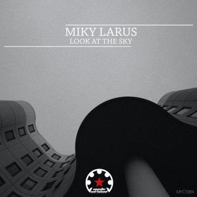 Miky Larus - Look at the Sky (2021)