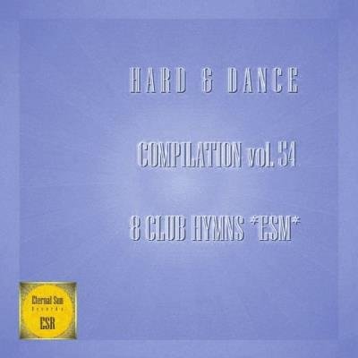 Hard & Dance Compilation, Vol. 54 - 8 Club Hymns ESM (2021)