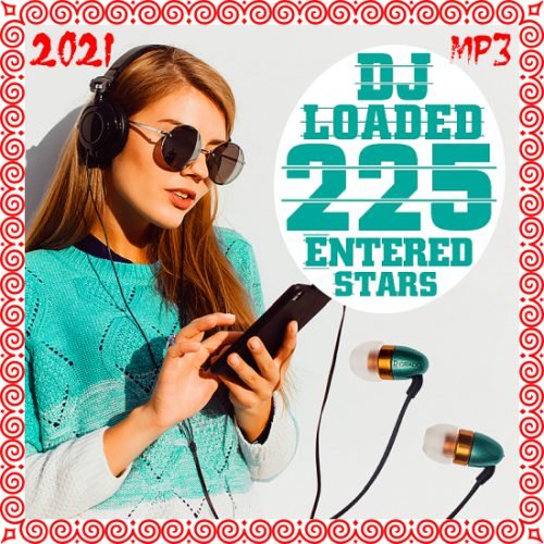 225 DJ Loaded - Entered Stars (2021)