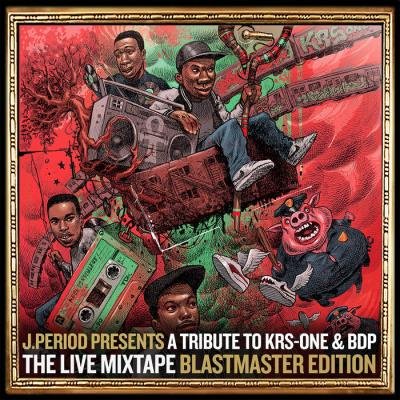 J.PERIOD - J.PERIOD Presents The Live Mixtape: Blastmaster Edition [Broadcast Version] (2021)
