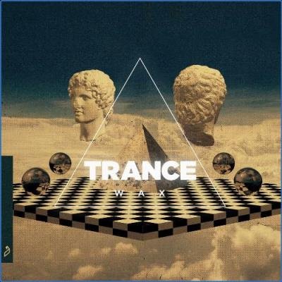 Trance Wax - Trance Wax (Deluxe) (2021)