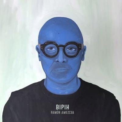 Ramon Amezcua - Bipih (2021)