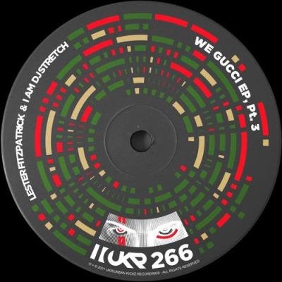 Lester Fitzpatrick & I Am DJ Stretch - We Gucci EP, Pt. 3 (2021)