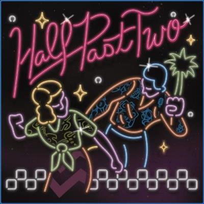 Half Past Two - Half Past Two (2021)