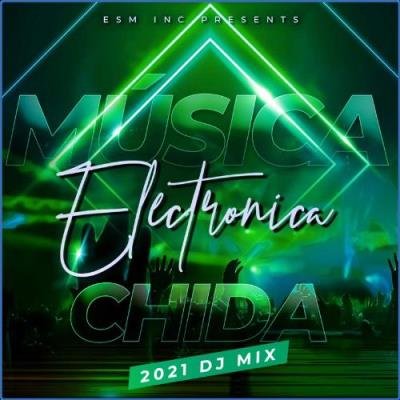 Música Electrónica Chida 2021 (2021)