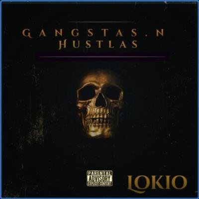 Lokio - Gangstas 'N' Hustlas (2021)