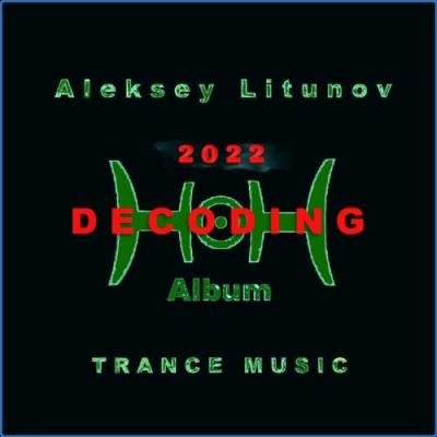Aleksey Litunov - Decoding (2021)