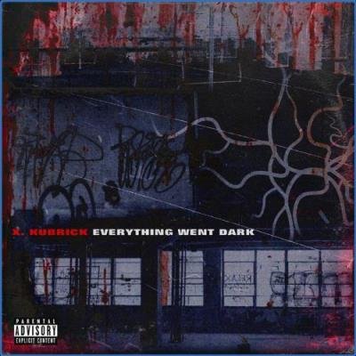 X. Kubrick - Everything Went Dark (2021)