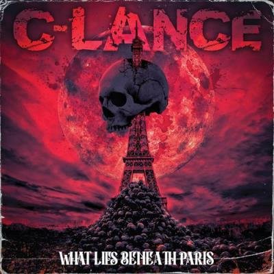 C-Lance - What Lies Beneath Paris (2021)