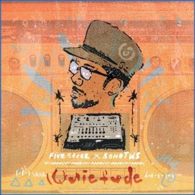 Five Steez & SonoTWS - Quietude (2021)