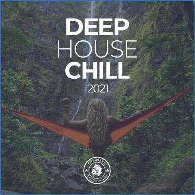 Deep House Chill 2021 (2021)