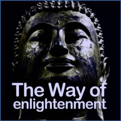 The Way of Enlightenment (Meditation Ambient & Electronic Experience) (2021)