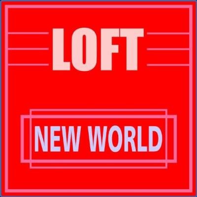 Loft - New World (2021)