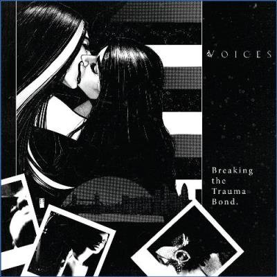 Voices - Breaking the Trauma Bond (2021)