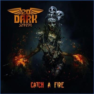 TwentyDarkSeven - Catch a Fire (2021)