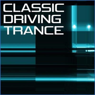 Classic Driving Trance (2021)