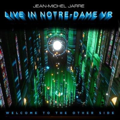 Jean-Michel Jarre - Welcome To The Other Side (Concert Live In Notre-Dame Vr) (Binaural Headphone Mix) (2021)
