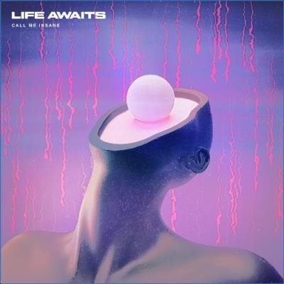 Life Awaits - Call Me Insane (2021)
