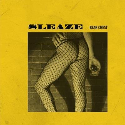 Bear Chest - Sleaze (2021)