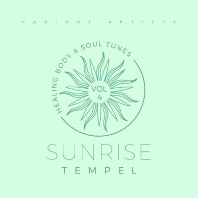 Sunrise Tempel (Healing Body & Soul Tunes), Vol. 4 (2021)
