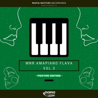 MNR Amapiano Flava Vol. 3 (Festive Edition) [Compiled By Reezo Deep] (2021)
