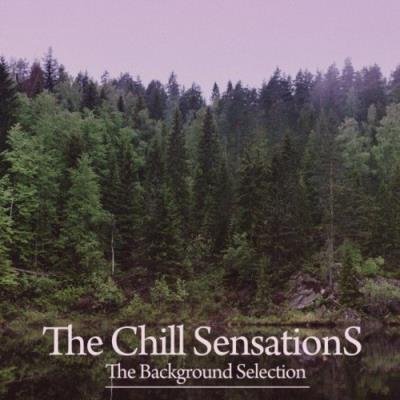The Chill Sensations (The Background Selection) (2021)