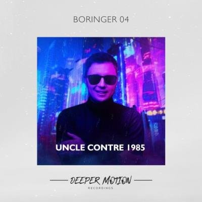 Boringer 04 - Uncle Contre 1985 (2021)