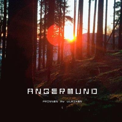 Angermund - Prinsen Av Ulriken (2021)