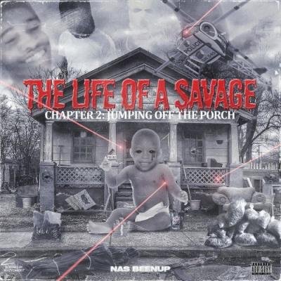 Nas Beenup - The Life Of A Savage Chapter 2: Jumping Off The Porch (2021)
