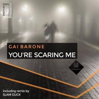 Gai Barone - You're Scaring Me (2021)