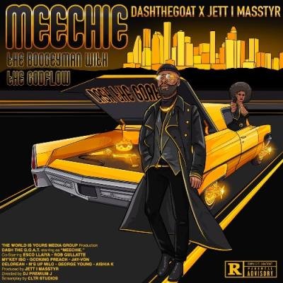 Dash The G O A T & Jett I Masstyr - Meechie (Deluxe) (2021)