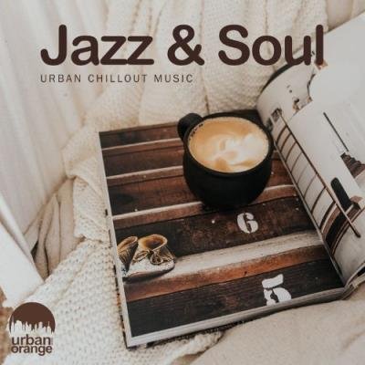 Jazz & Soul: Urban Chillout Music (2021)