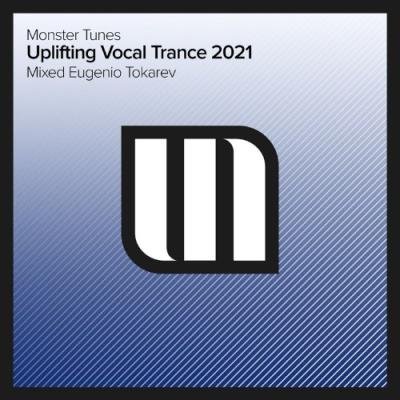 Uplifting Vocal Trance 2021 - Mixed by Eugenio Tokarev (2021)