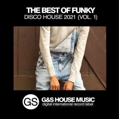 The Best of Funky Disco House 2021, Vol. 1 (2021)