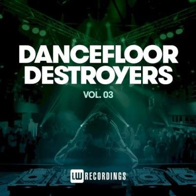 Dancefloor Destroyers, Vol. 03 (2021)