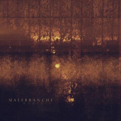 Malebranche - Morcelé (2021)