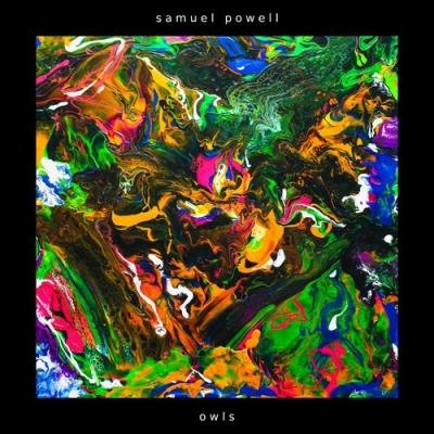 Samuel Powell - Owls (2021)