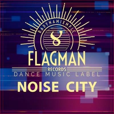 Flagman - Noise City (2021)