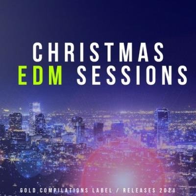 Gold Compilations Label - Christmas EDM Sessions (2021)