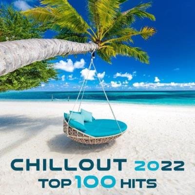 Chillout 2022 Top 100 Hits (2021)