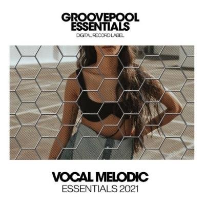 Vocal Melodic Essentials 2021 (2021)