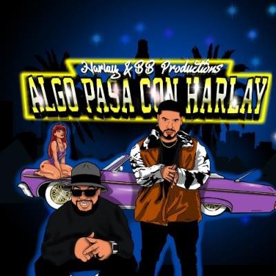 BBPR & Harlay - Harlay - Algo Pasa Con Harlay (2021)