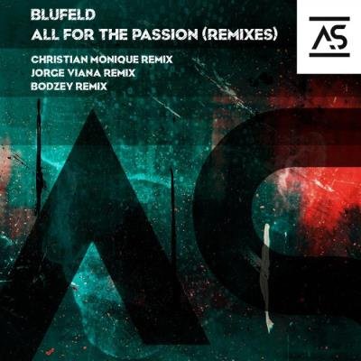 Blufeld - All For The Passion (Remixes) (2021)